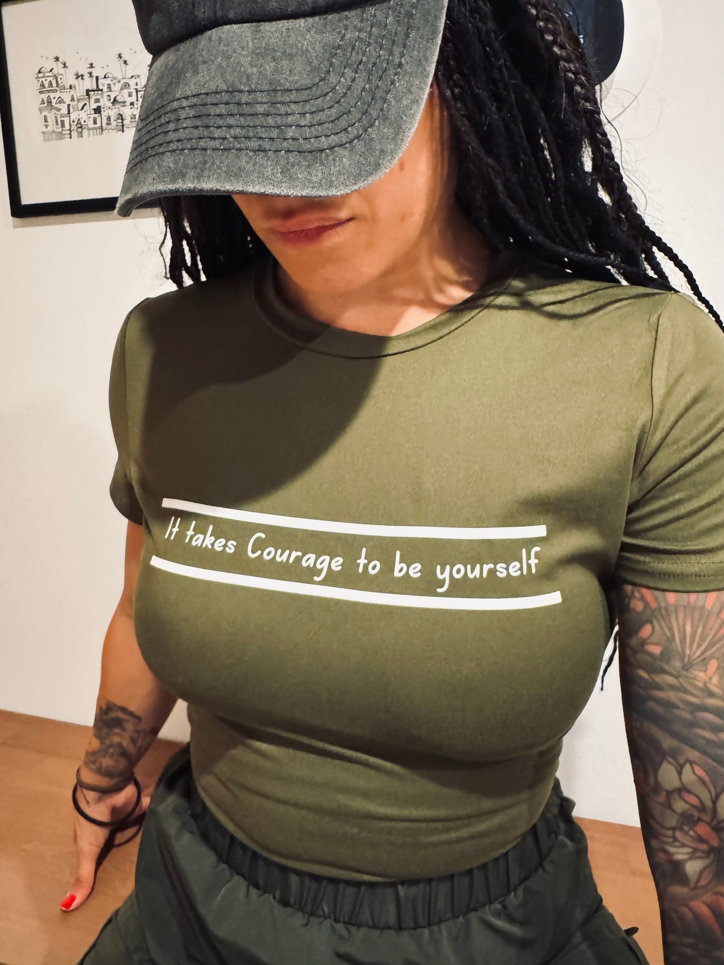 Army Green T-shirt : " It takes courage to be yourself " - Bala Hdoud